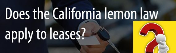 Leased Vehicles in California- Does the Lemon Law Apply?