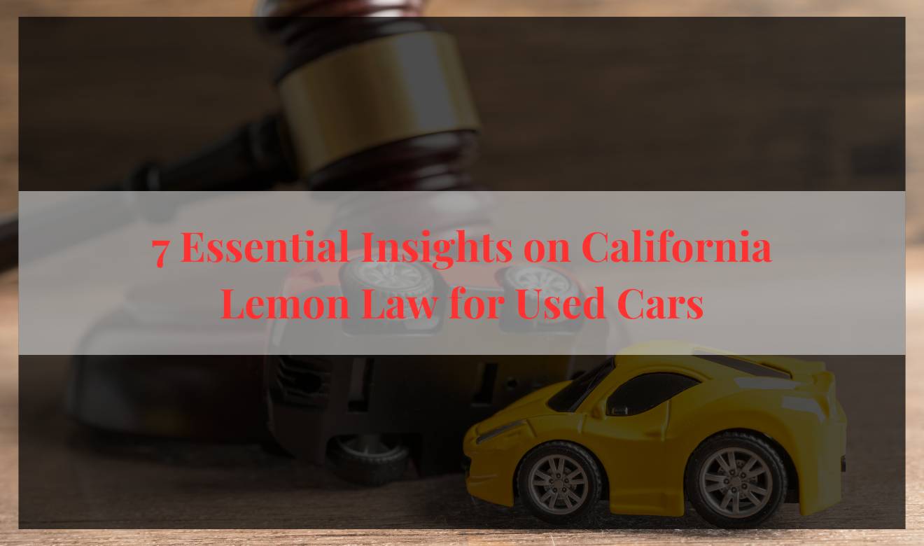 Used Vehicle Lemon Law Lawyer in San Diego: essential insights