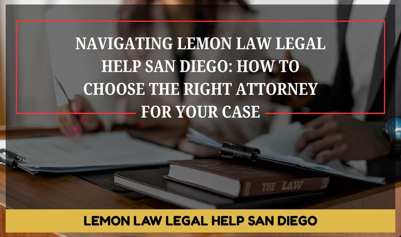 Lemon Law Legal Help San Diego: Lemon Law legal documents being reviewed in a San Diego attorney's office