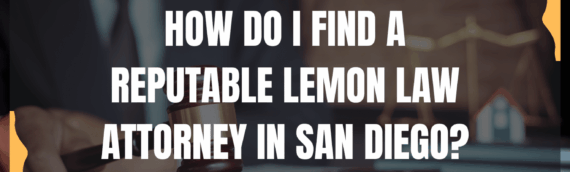 How do I find a reputable Lemon Law attorney in San Diego?