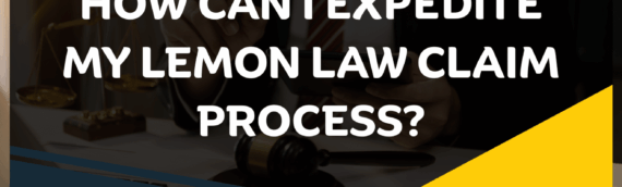 How Can I Expedite My Lemon Law Claim Process?