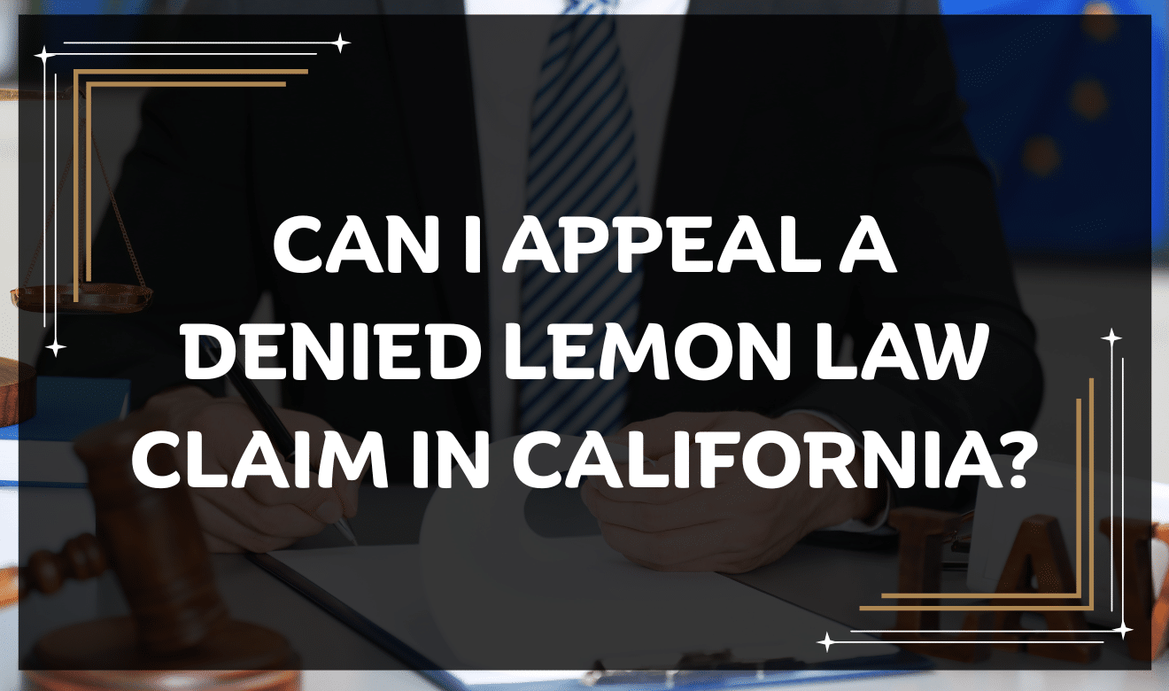 What happens if my Lemon Law claim is denied in California