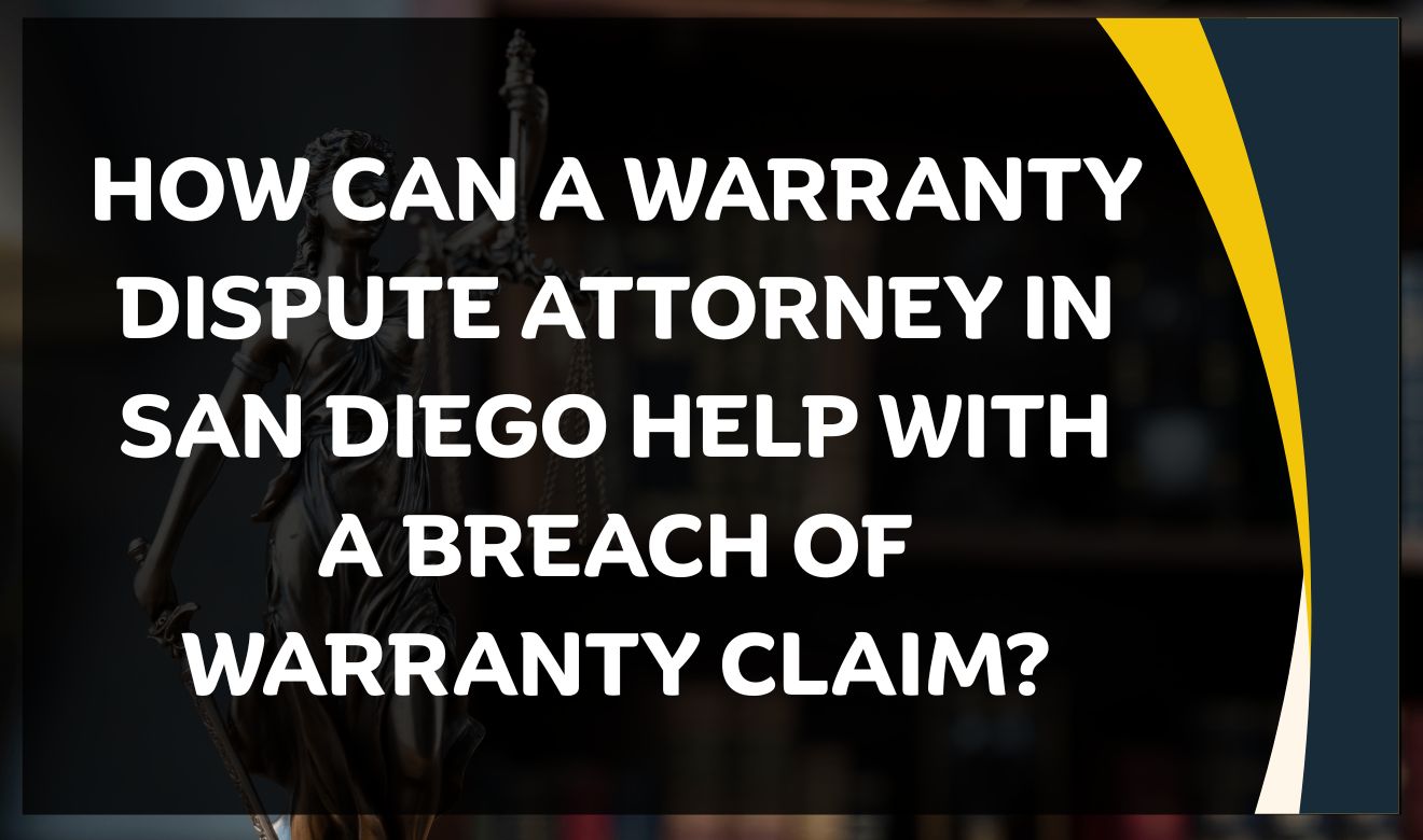 San Diego warranty dispute attorney
