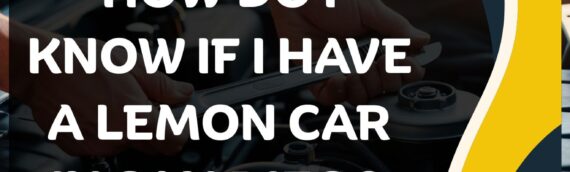 How Do I Know If I Have a Lemon Car in San Diego