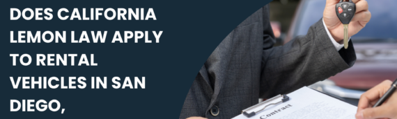 Does California Lemon Law Apply to Rental Vehicles in San Diego, California?
