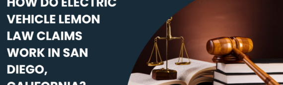 How Do Electric Vehicle Lemon Law Claims Work in San Diego, California?