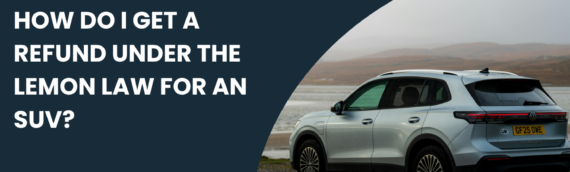 How Do I Get a Refund Under the Lemon Law for an SUV?