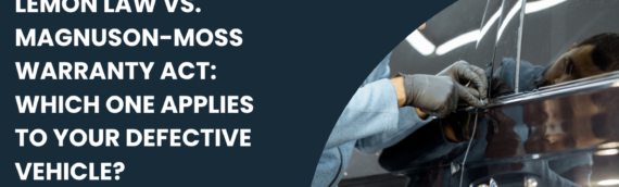 Lemon Law vs. Magnuson-Moss Warranty Act: Which One Applies to Your Defective Vehicle?