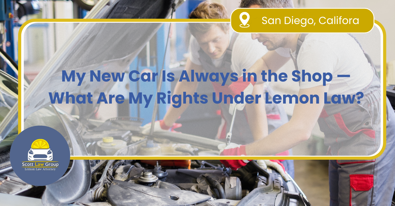 My New Car Is Always in the Shop — What Are My Rights