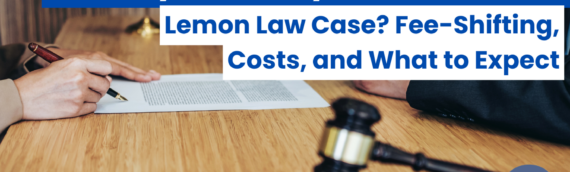 Do I Pay Attorney Fees If I Win a Lemon Law Case? Fee-Shifting, Costs, and What to Expect