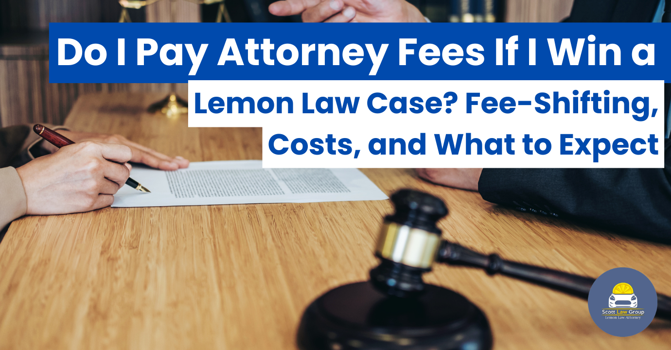 do I pay attorney fees if I win a lemon law case