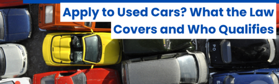 Does the California Lemon Law Apply to Used Cars? What the Law Covers and Who Qualifies